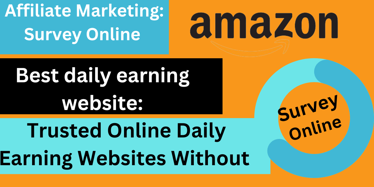 Trusted Online Daily Earning Websites Without | daily earning website