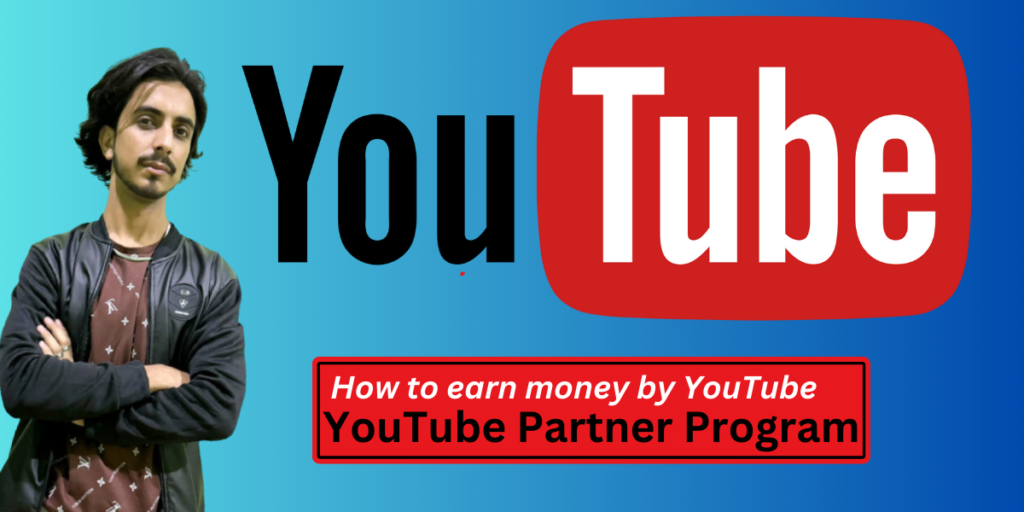 How to earn money by Youtube Partner Program