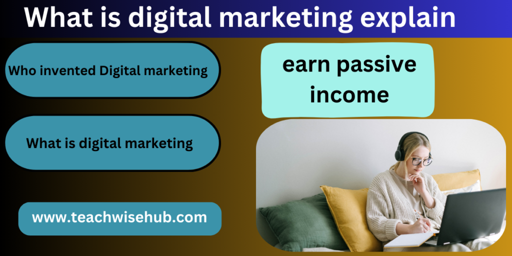 What is digital marketing explain with examples | 